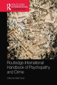 Routledge International Handbook of Psychopathy and Crime by Matt DeLisi