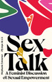 Sex Talk: A Feminist Discussion of Sexual Empowerment by Olympe de Gê 9781784884420