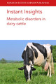 Instant Insights: Metabolic Disorders in Dairy Cattle by Dr Gregory B Penner 9781786769312