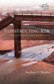 Constructing Risk: Disaster, Development, and the Built Environment by Stephen O. Bender 9781805393092