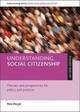 Understanding social citizenship: Themes and perspectives for policy and practice Peter Dwyer (University of York) 9781847423283