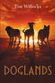 Doglands by Tim Willocks 9780375858185
