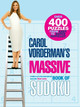 Carol Vorderman's Massive Book of Sudoku: Over 400 Puzzles from Easy to Super Difficult! by Carol Vorderman 9780307341631