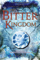 The Bitter Kingdom by Rae Carson 9780062026569