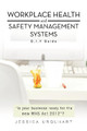 Workplace Health and Safety Management Systems: D.I.y Guide by Jessica Urquhart 9781452503110