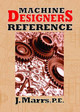 Machine Designers Reference by J. Marrs 9780831134327