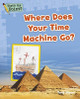 Where Does Your Time Machine Go? by Capstone Classroom 9781496607324