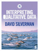 Interpreting Qualitative Data by David Silverman 9781529622546