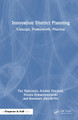 Innovation District Planning: Concept, Framework, Practice by Tan Yigitcanlar 9781032657424