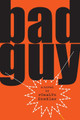 Bad Guy: A Novel by Rosalyn Drexler 9781888889925