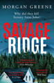Savage Ridge: A darkly atmospheric dual timeline crime thriller by Morgan Greene 9781804367308