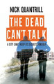 The Dead Can't Talk by Nick Quantrill 9781910720455