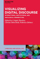 Visualizing Digital Discourse: Interactional, Institutional and Ideological Perspectives by Crispin Thurlow 9781501527135