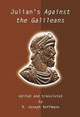Julian's Against the Galileans by R.Joseph Hoffmann 9781591021988