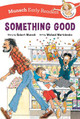 Something Good Early Reader by Robert Munsch 9781773218809