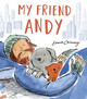 My Friend Andy by Emma Chinnery 9781801045803