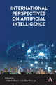 International Perspectives on Artificial Intelligence by J. Mark Munoz 9781785279546