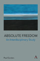 Positive Freedom: An Interdisciplinary Study by Paul Gordon 9781839985171