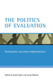 The politics of evaluation: Participation and policy implementation by David Taylor 9781861346056