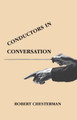 Conductors in Conversation by Robert Chesterman 9781871082937