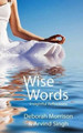 Wise Words: Insightful Reflections by Deborah Morrison 9781897453766