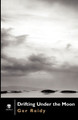 Drifting Under the Moon Gerard Reidy 9781906614256
