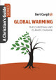 Global Warming: The Christian and Climate Change by Mr Bert Cargill 9781914273384