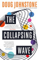 The Collapsing Wave by Doug Johnstone 9781916788053
