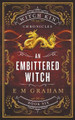 An Embittered Witch by E M Graham 9781990667213