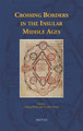 Crossing Borders in the Insular Middle Ages by Aisling Byrne 9782503566733