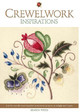 Crewelwork Inspirations: 8 of the World's Most Beautiful Crewelwork Projects, to Delight and Inspire by Inspirations Studios