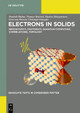 Electrons in Solids: Mesoscopics, Photonics, Quantum Computing, Correlations, Topology by Hendrik Bluhm 9783110438314