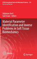 Material Parameter Identification and Inverse Problems in Soft Tissue Biomechanics by Stephane Avril 9783319450704