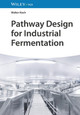 Pathway Design for Industrial Fermentation by Walter Koch 9783527352753