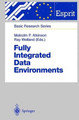 Fully Integrated Data Environments: Persistent Programming Languages, Object Stores, and Programming Environments by Malcolm P. Atkinson 9783540657729