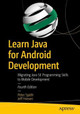 Learn Java for Android Development: Migrating Java SE Programming Skills to Mobile Development by Peter Späth