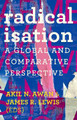 Radicalisation: A Global and Comparative Perspective by James R Lewis 9780197771266