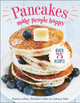 Pancakes Make People Happy Sharon Collins 9781578268757