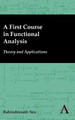 A First Course in Functional Analysis: Theory and Applications by Rabindranath Sen 9780857283207