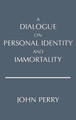 A Dialogue on Personal Identity and Immortality by John Perry 9780915144532
