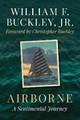 Airborne: A Sentimental Journey by William F. Buckley,, Jr. 9781493076918