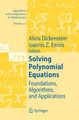 Solving Polynomial Equations: Foundations, Algorithms, and Applications by Alicia Dickenstein 9783642063619