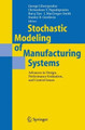 Stochastic Modeling of Manufacturing Systems: Advances in Design, Performance Evaluation, and Control Issues by George Liberopoulos 9783642065880