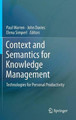 Context and Semantics for Knowledge Management: Technologies for Personal Productivity by Paul Warren 9783642195099