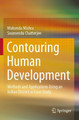 Contouring Human Development: Methods and Applications Using an Indian District as Case Study by Mukunda Mishra 9789811540851