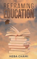 Reframing Education by Heba Chami 9789948770077