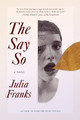 The Say So by Julia Franks 9798885740074