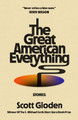 The Great American Everything by Scott Gloden 9798885740128