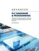 Advanced PLC Hardware & Programming: Hardware and Software Basics, Advanced Techniques & Allen-Bradley and Siemens Platforms by Frank Lamb 9780578482231