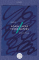 Again I Hear These Waters by Multiple Authors 9781911284925